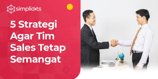 Bagaimana Menyusun Tim Sales Yang Handal