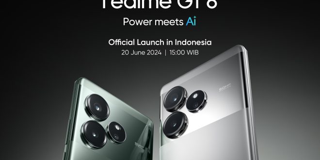 Realme Gt Is Back Ai Flagship Killer Realme Gt 6 Siap Guncang Pasar Indonesia Pada Tanggal 20 Juni